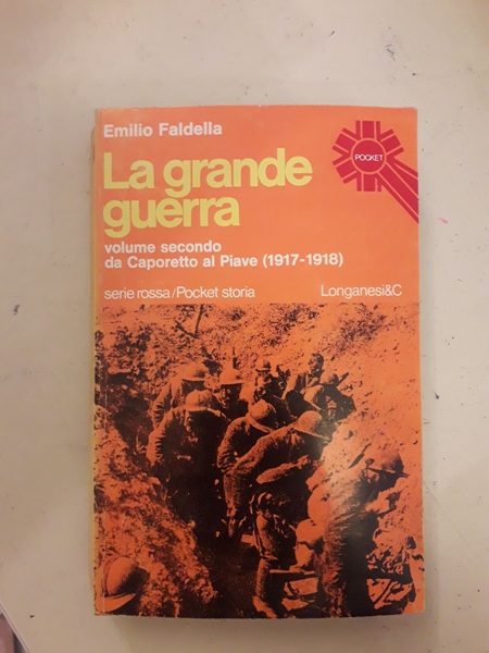 LA GRANDE GUERRA. VOLUME SECONDO DA CAPORETTO AL PIAVE (1917-1918)