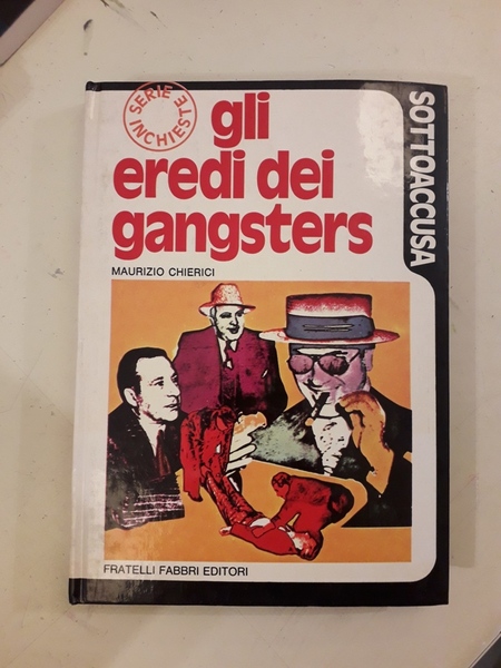 GLI EREDI DEI GANGSTERS