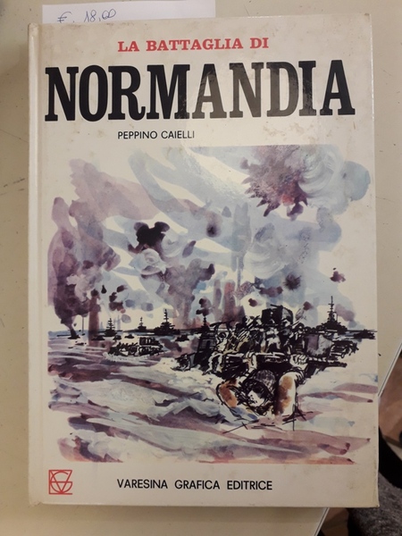 LA BATTAGLIA DI NORMANDIA