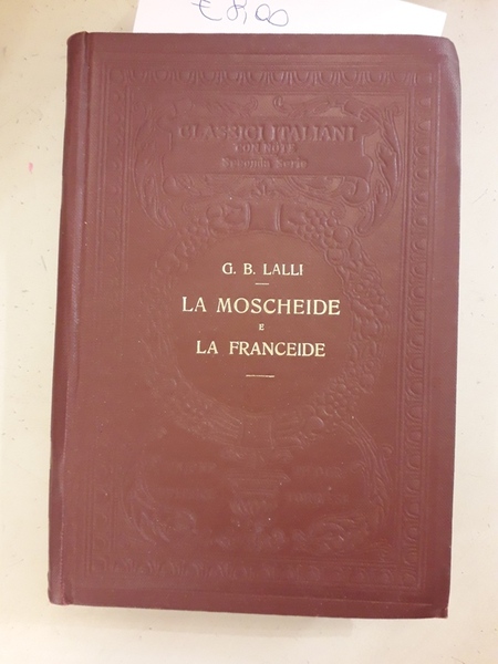 LA MOSCHEIDE E LA FRANCEIDE. INTRODUZIONE E NOTE DI GIUSEPPE …