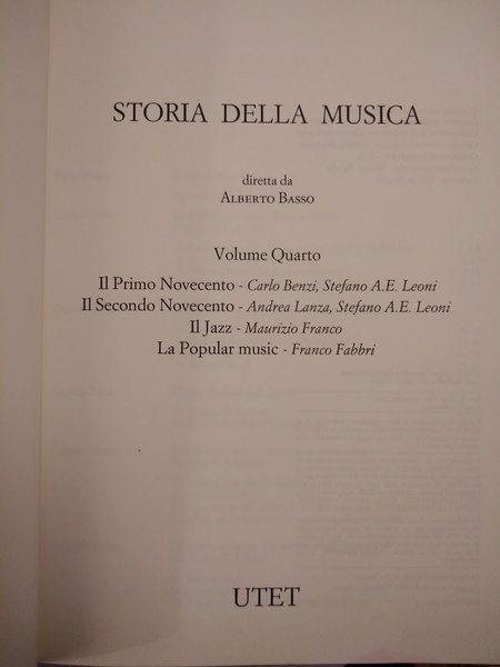 STORIA DELLA MUSICA. IL PRIMO NOVECENTO. IL SECONDO NOVECENTO. IL …