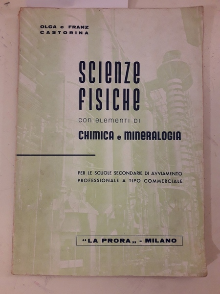 SCIENZE FISICHE CON ELEMTNI DI CHIMICA E MINERALOGIA