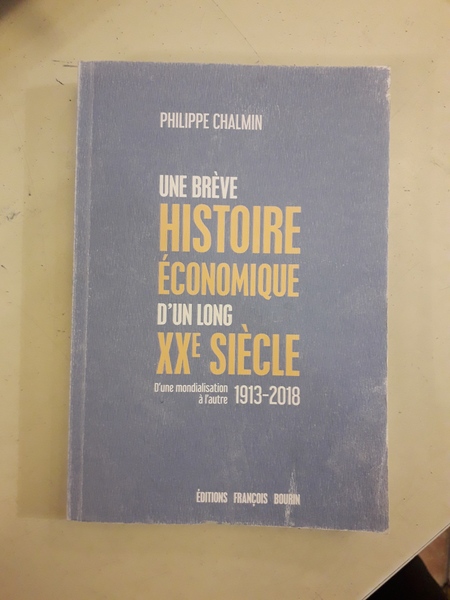 UNE BREVE HISTOIRE ECONOMIQUE D'UN LONG XXE SIECLE