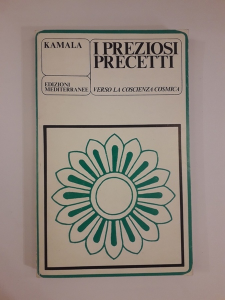 I PREZIOSI PRECETTI. VERSO LA COSCIENZA COSMICA