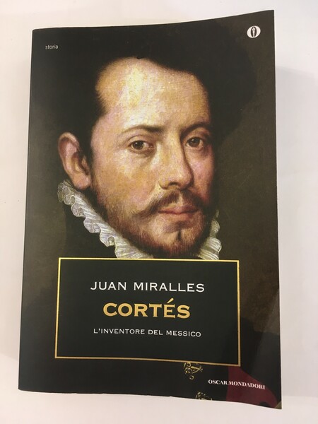 CORTES. L'INVENTORE DEL MESSICO