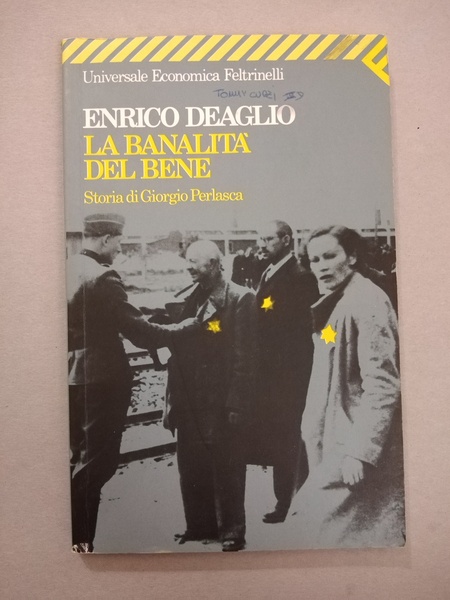 LA BANALITA DEL BENE. STORIA DI GIORGIO PERLASCA