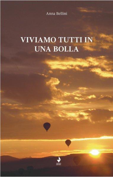 VIVIAMO TUTTI IN UNA BOLLA