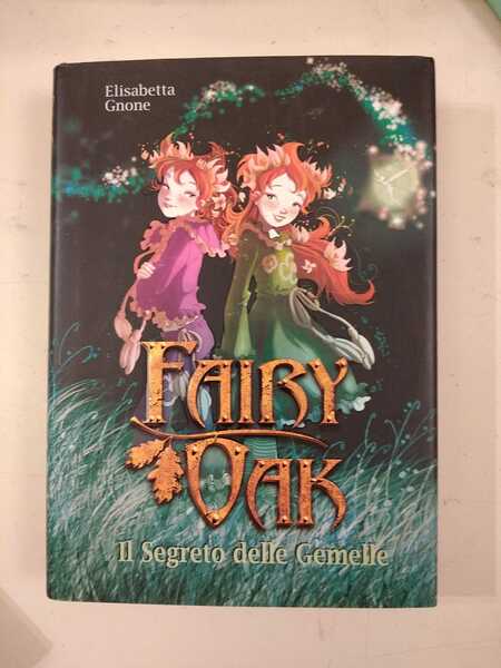 IL SEGRETO DELLE GEMELLE. FAIRY OAK