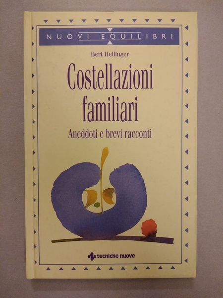 COSTELLAZIONI FAMILIARI. ANEDDOTI E BREVI RACCONTI