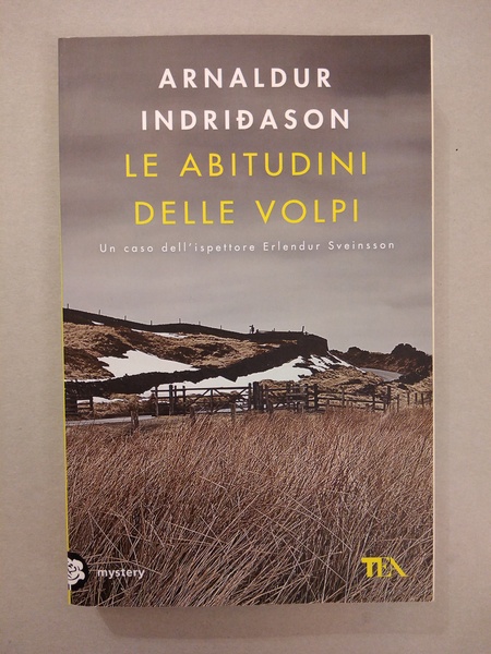 LE ABITUDINI DELLE VOLPI. I CASI DELL'ISPETTORE ERLENDUR SVEINSSON . …