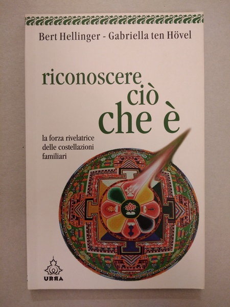 RICONOSCERE CIO CHE E. LA FORZA RIVELATRICE DELLE COSTELLAZIONI FAMILIARI