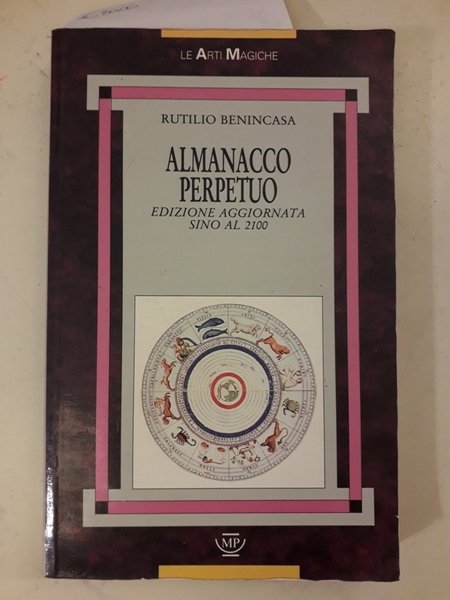 ALMANACCO PERPETUO. EDIZIONE AGGIORNATA SINO AL 2100