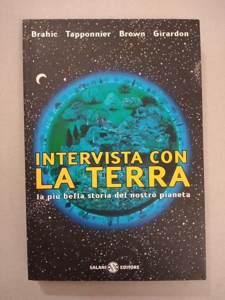 INTERVISTA CON LA TERRA. LA PIU BELLA STORIA DEL NOSTRO …