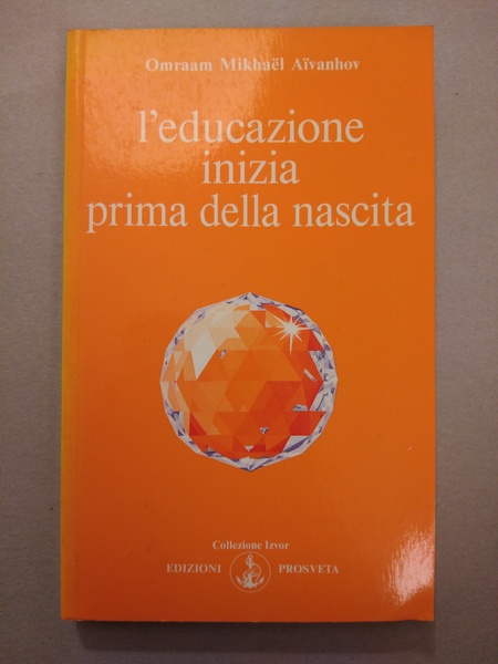 L'EDUCAZIONE INIZIA PRIMA DELLA NASCITA