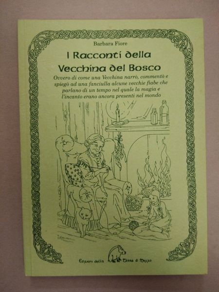 I RACCONTI DELLA VECCHINA DEL BOSCO. OVVERO DI COME UNA …