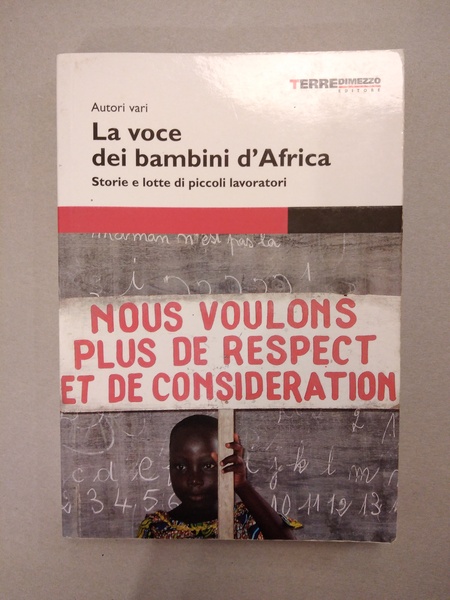 LA VOCE DEI BAMBINI D'AFRICA. STORIE E LOTTE DI PICCOLI …