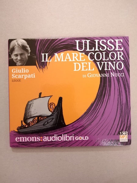 ULISSE. IL MARE COLOR DEL VINO LETTO DA GIULIO SCARPATI. …