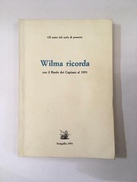 WILMA RICORDA. CON IL RUOLO DEI CAPITANI AL 1993