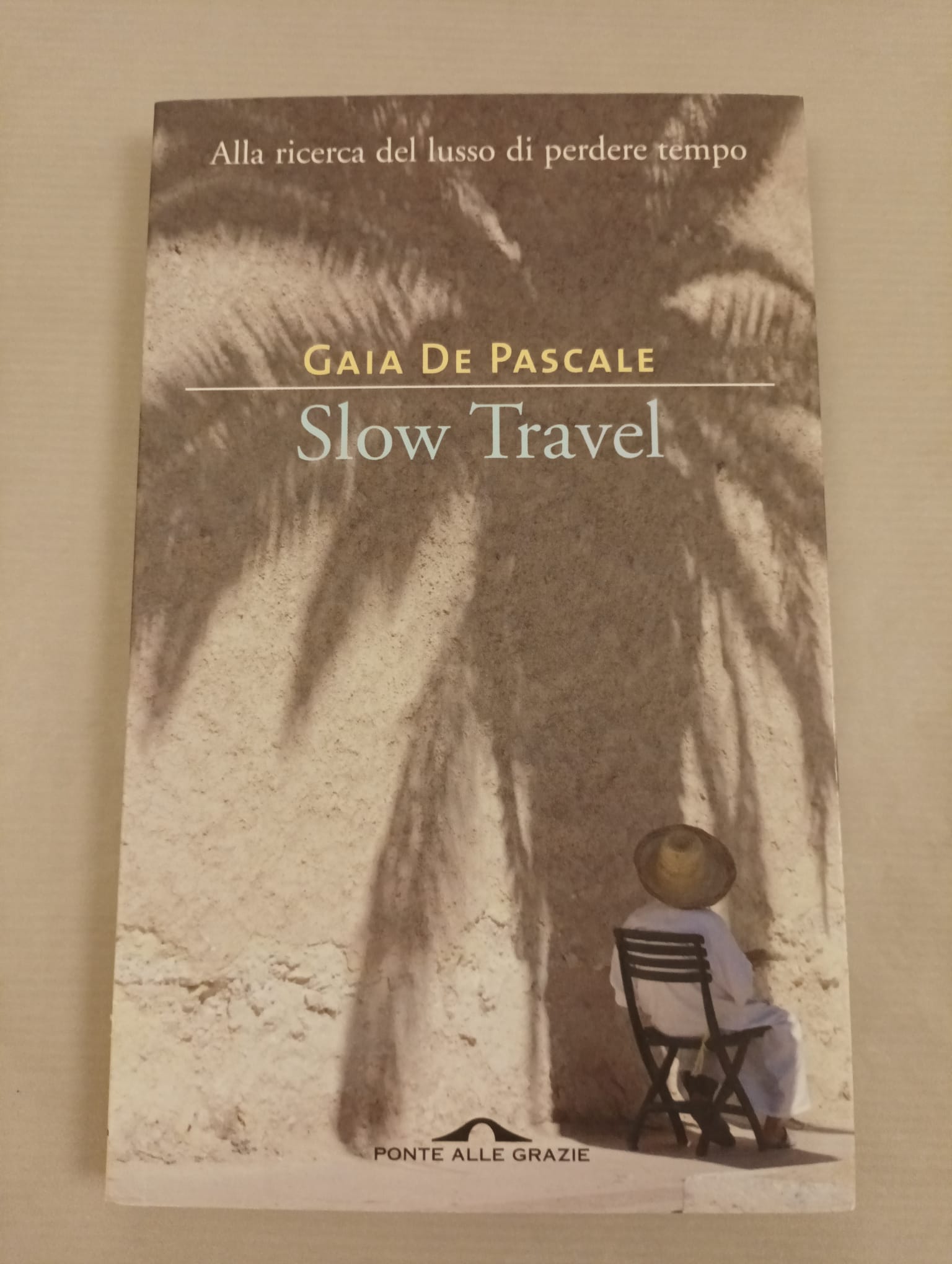 SLOW TRAVEL. ALLA RICERCA DEL LUSSO DI PERDERE TEMPO