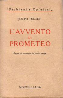 L'avvento di Prometeo Saggio di sociologia del nostro tempo