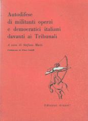 Autodifese di militanti operai e democratici davanti ai Tribunali