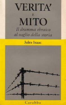 Verità e mito Il dramma ebraico al vaglio della storia