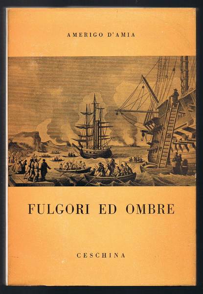 Fulgori ed ombre L'impresa di Sicilia e l'armatore dei Mille …