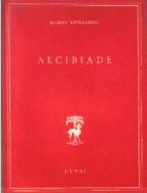 Alcibiade. Vita, convito e morte di alcibiade figlio di clinia, …