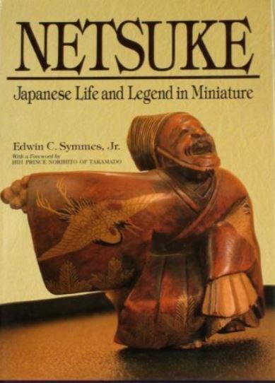 Netsuke Japanese Life and Legend in Miniature