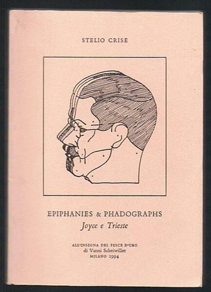 Epiphanies e Phadographs Joyce a Trieste