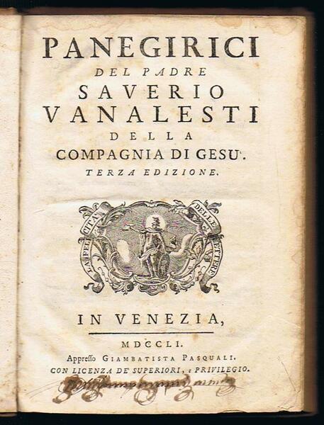 Panegirici del padre Saverio Vanalesti della Compagnia di Gesù. Terza …