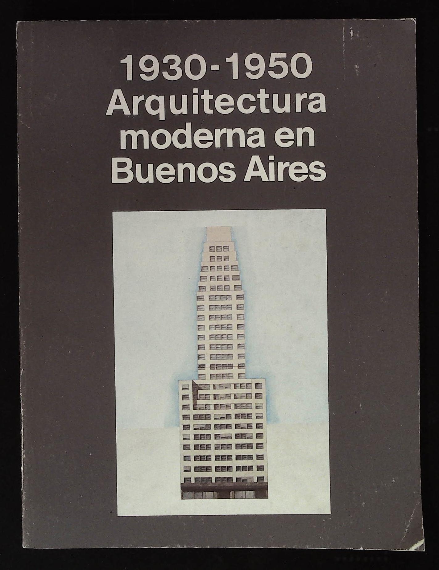 1930 - 1950. Arquitectura moderna en Buenos Aires
