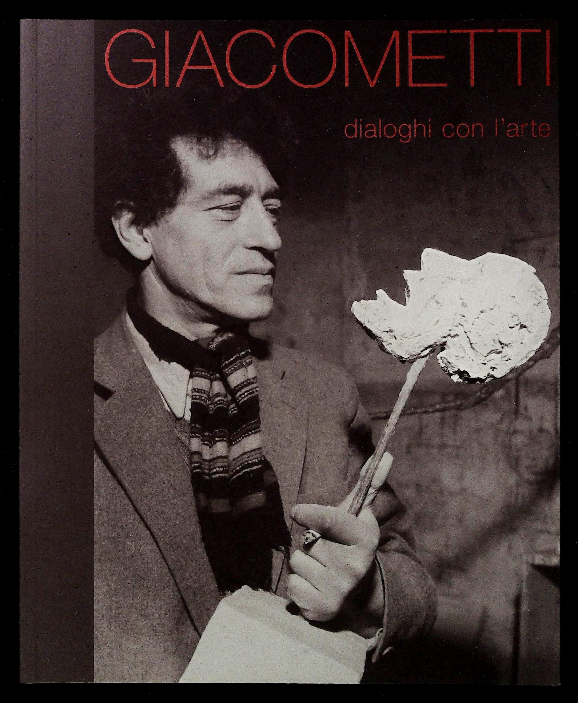 Alberto Giacometti. Dialoghi con l'arte