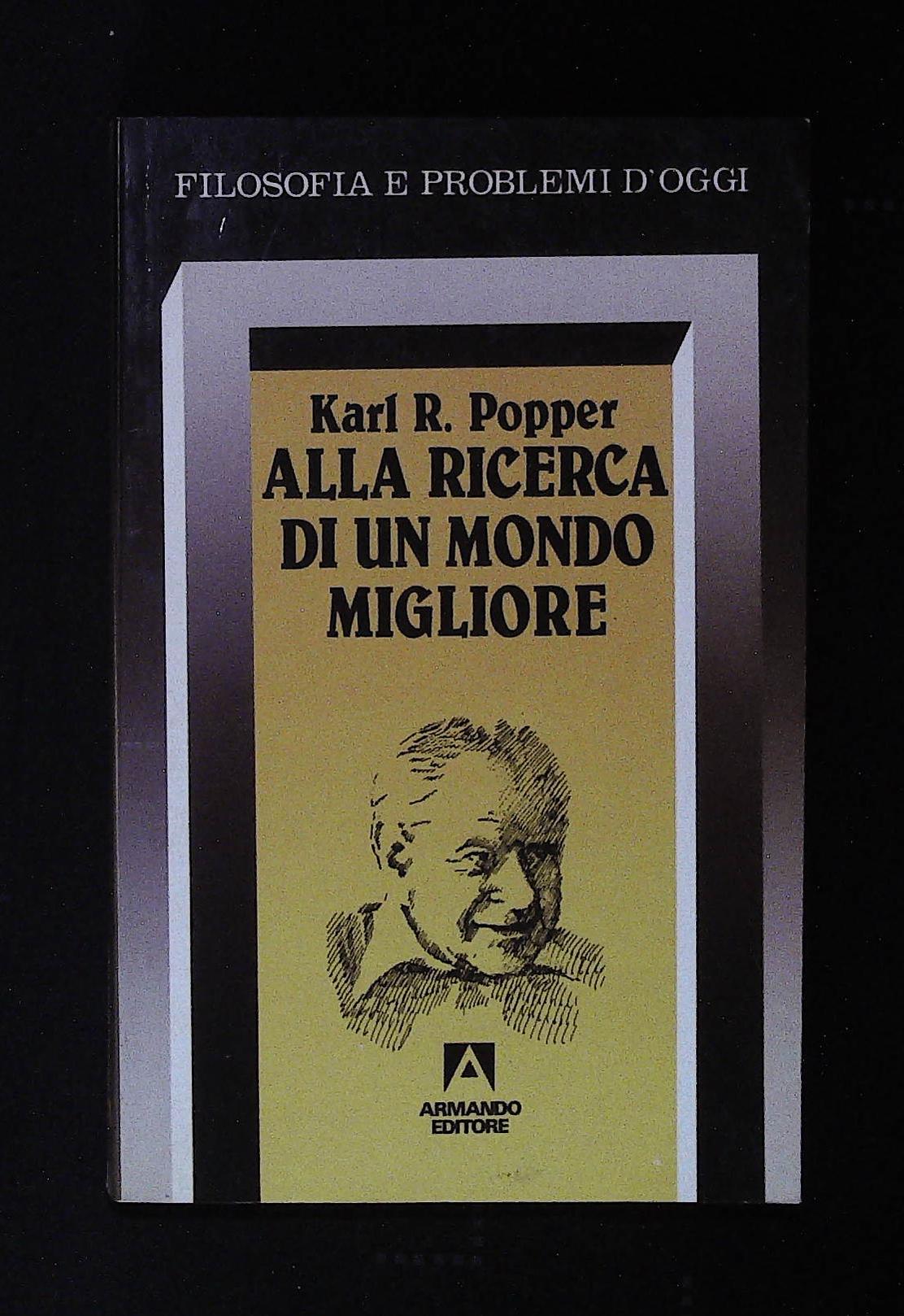 Alla ricerca di un mondo migliore. Conferenze e saggi di …