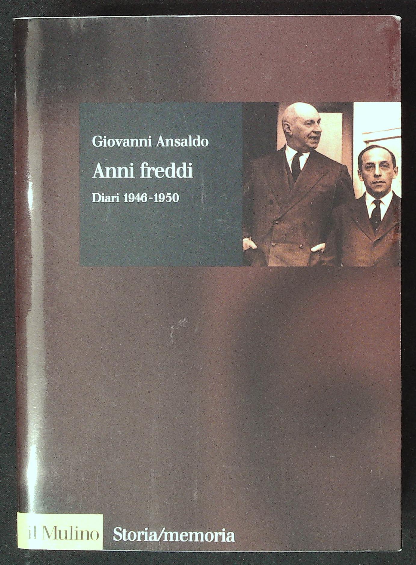 Anni freddi. Diari 1946 - 1950