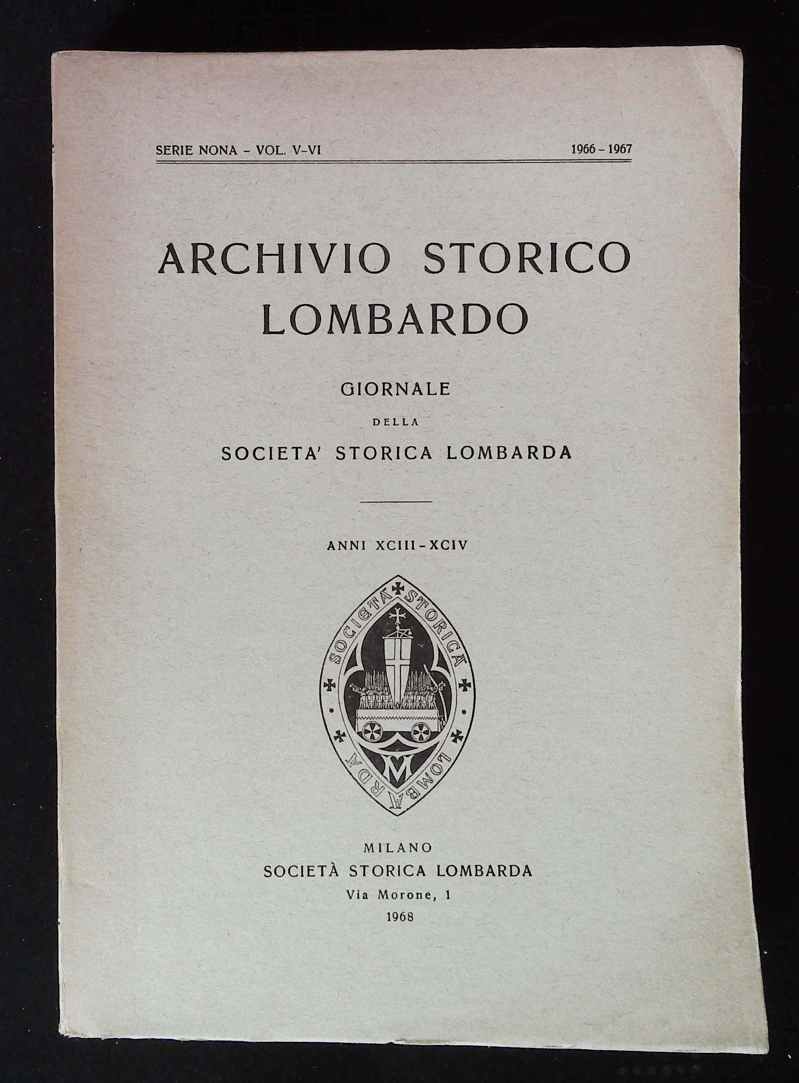 Archivio storico lombardo. Giornale della Società Storica Lombarda. Anni XCIII-XCIV