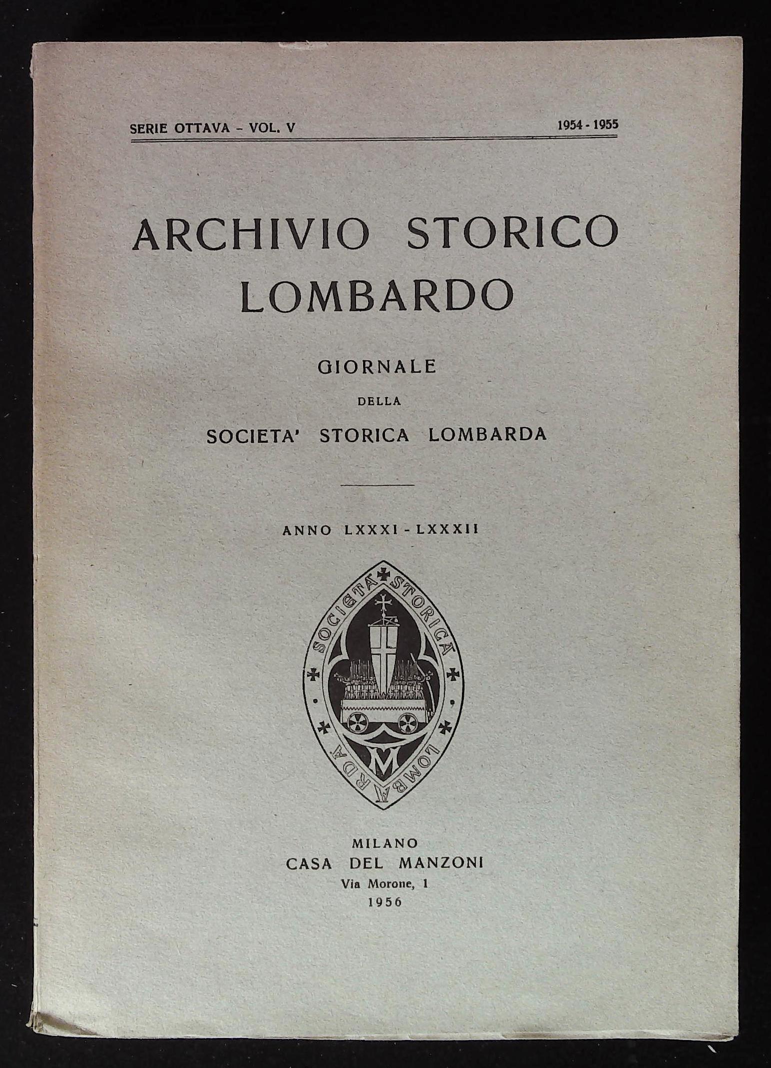 Archivio storico lombardo. Giornale della Società Storica Lombarda. Anno LXXXI-LXXXII