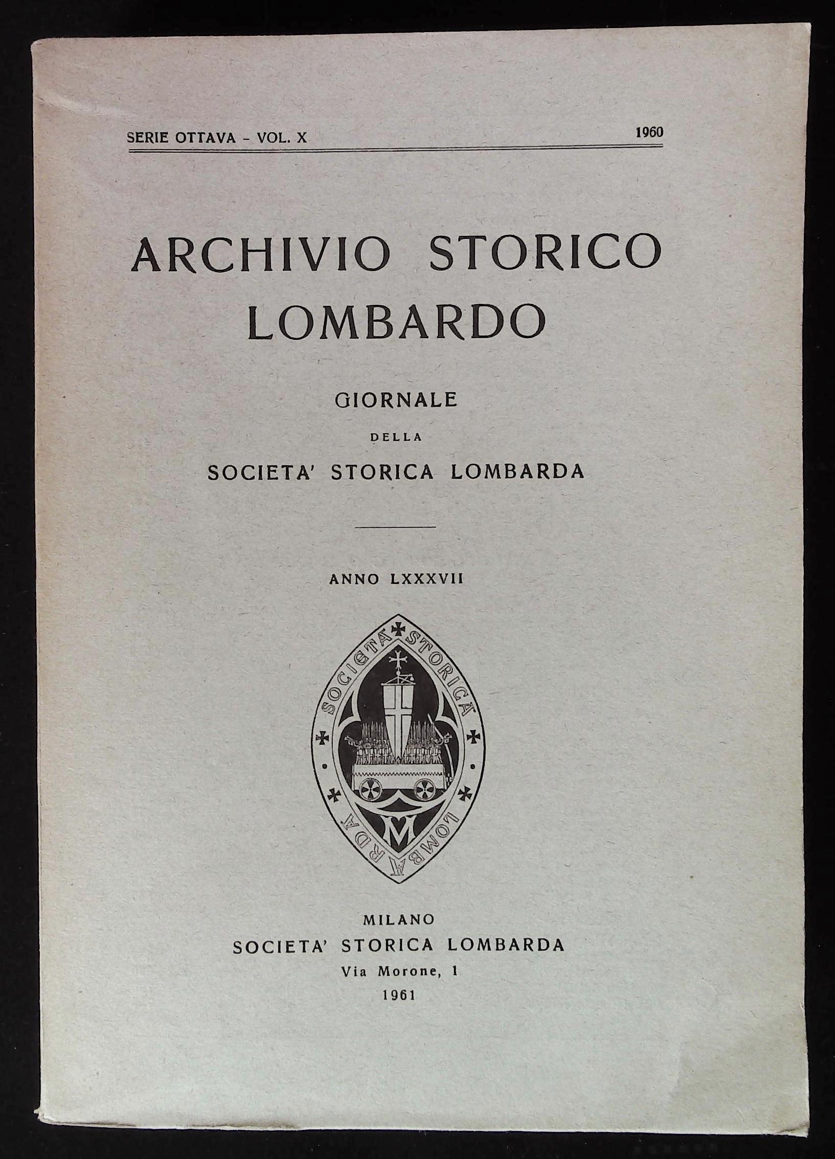 Archivio storico lombardo. Giornale della Società Storica Lombarda. Anno LXXXVII