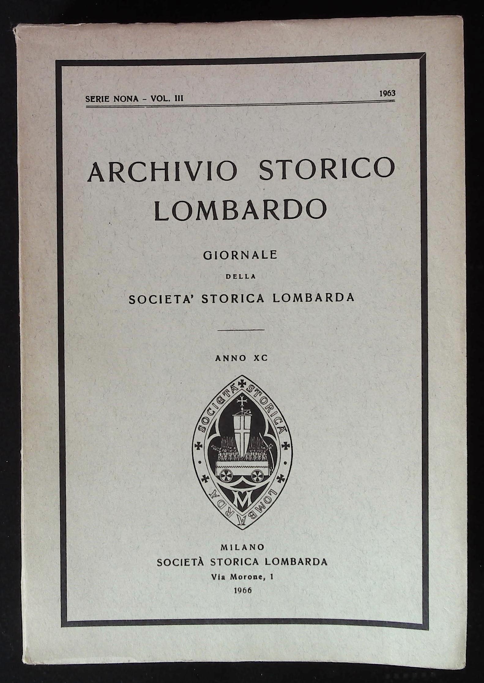 Archivio storico lombardo. Giornale della Società Storica Lombarda. Anno XC