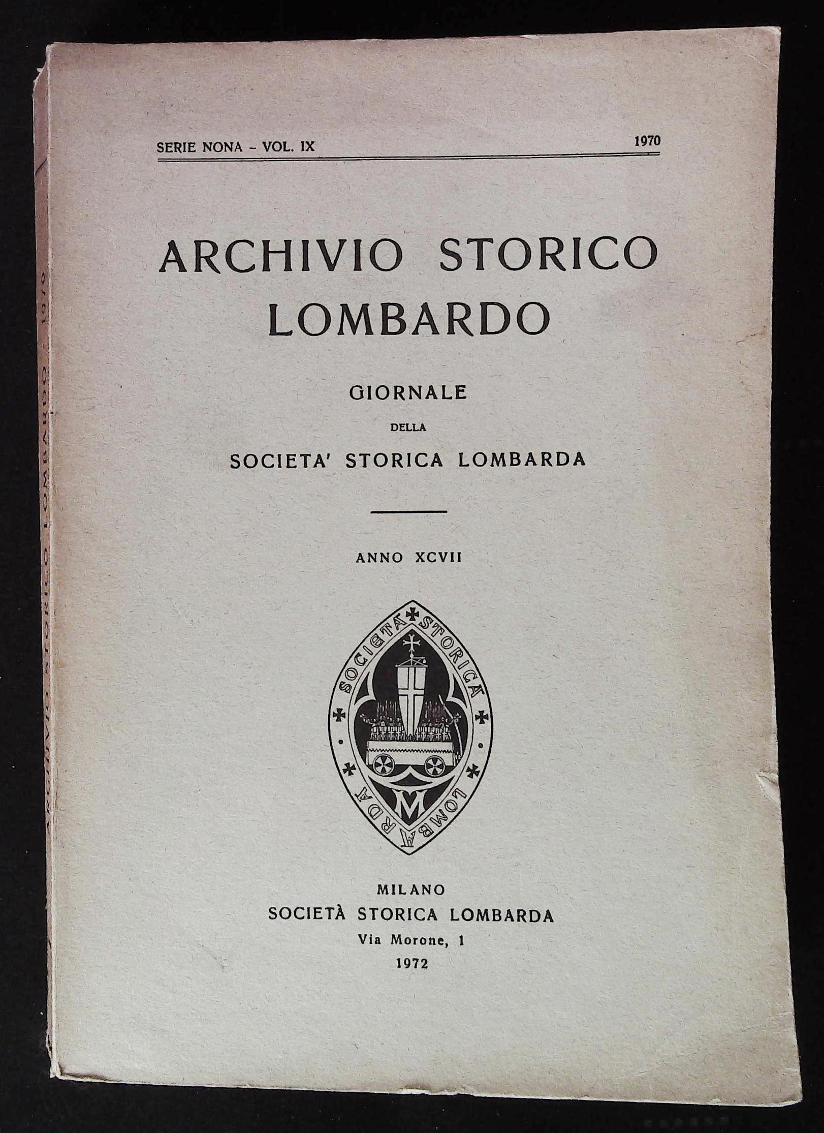 Archivio storico lombardo. Giornale della Società Storica Lombarda. Anno XCVII