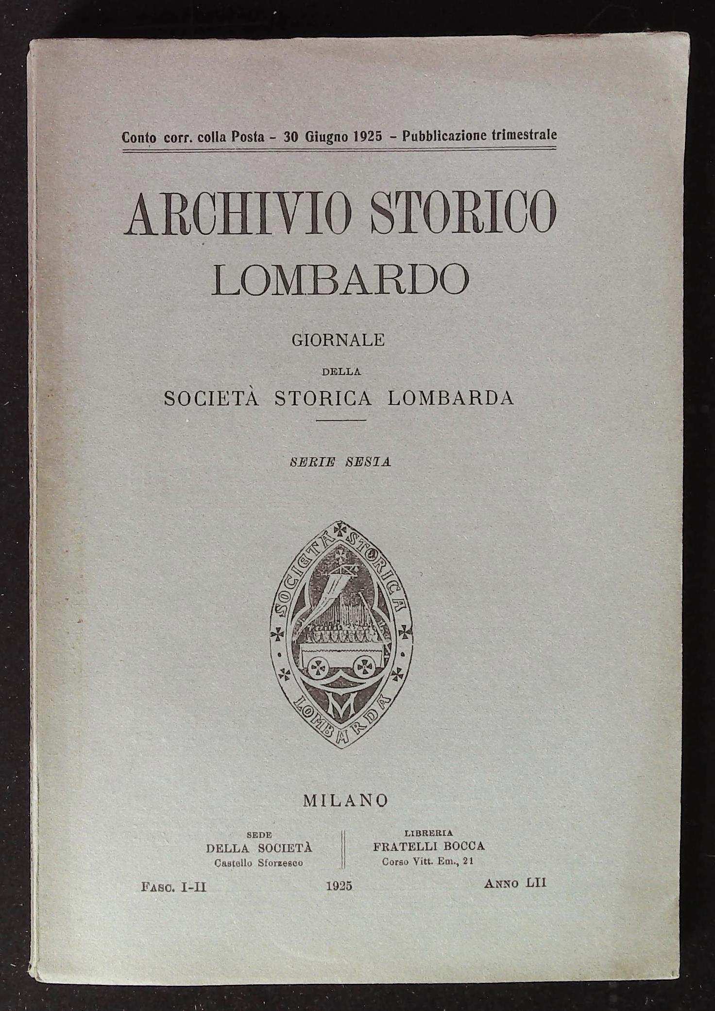 Archivio storico lombardo. Giornale della Società Storica Lombarda. Parte prima. …