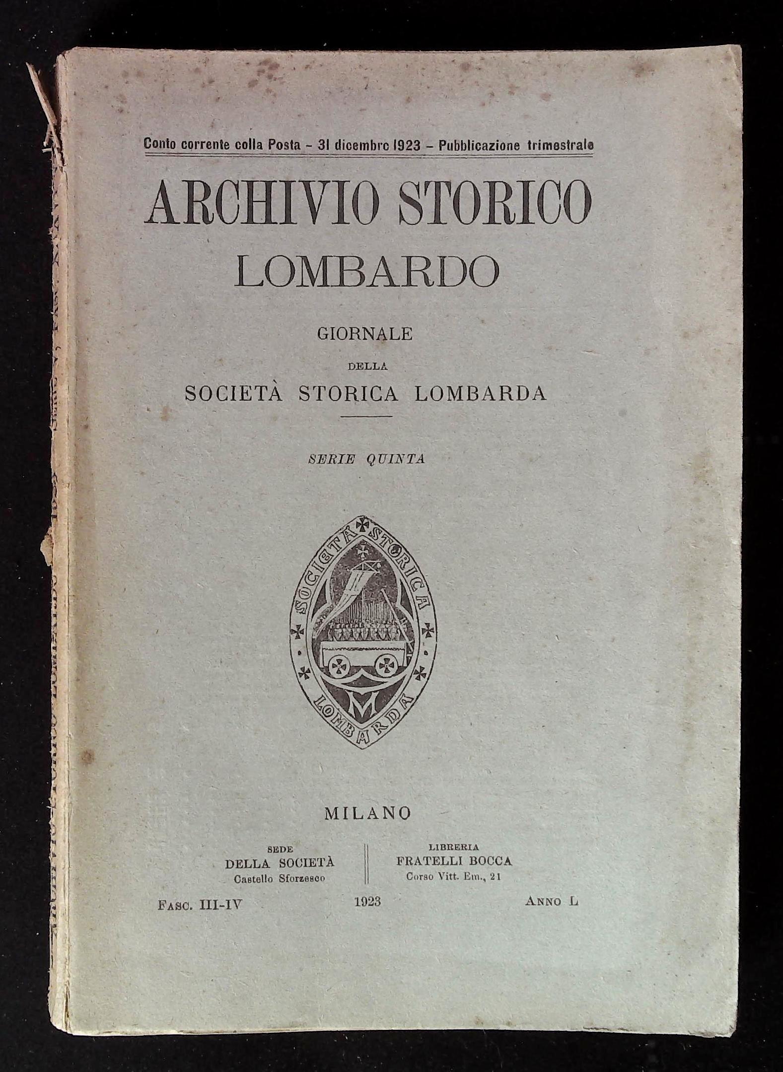 Archivio storico lombardo. Giornale della Società Storica Lombarda. Parte Seconda. …
