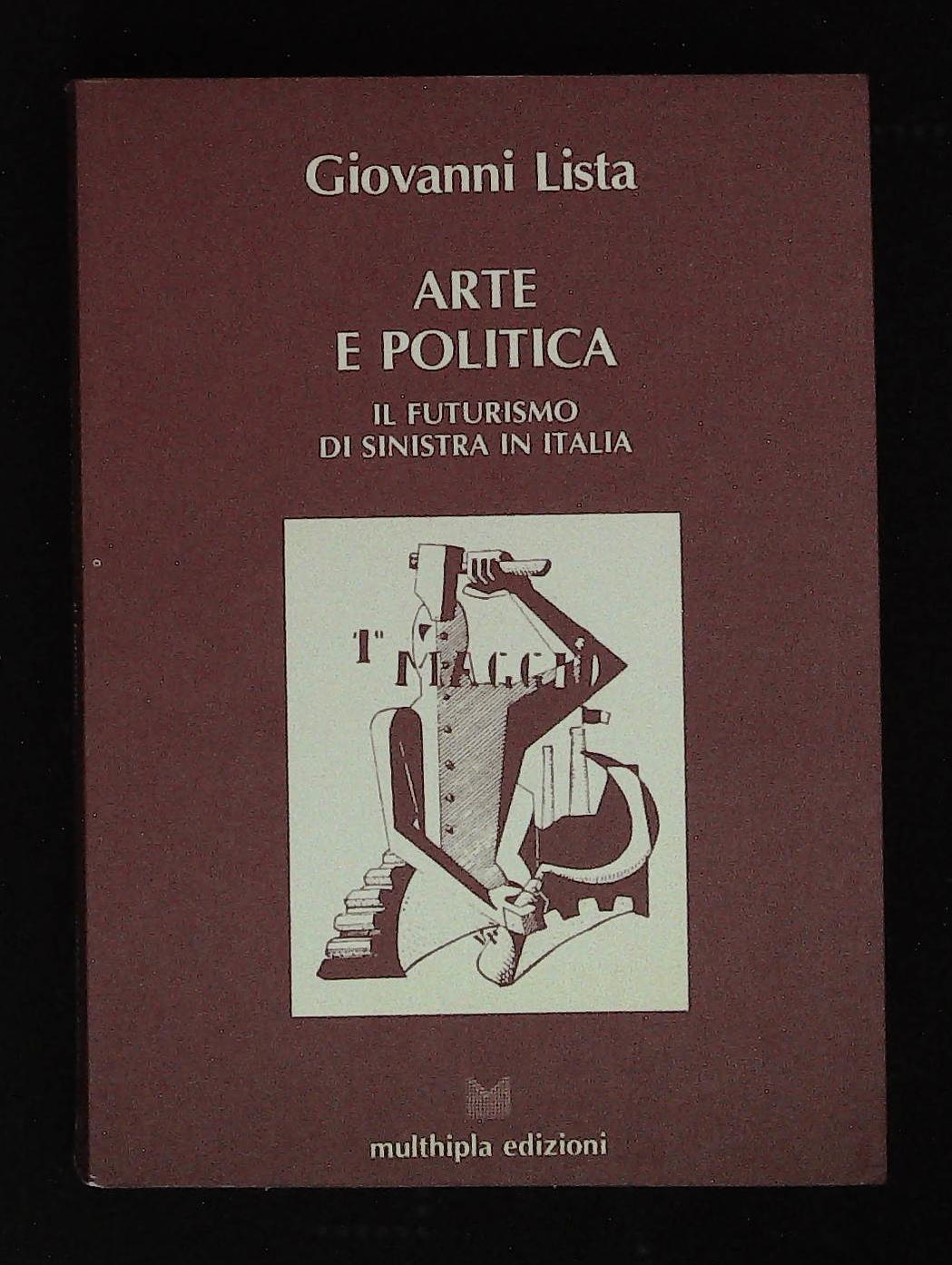 Arte e politica. Il Futurismo di sinistra in Italia