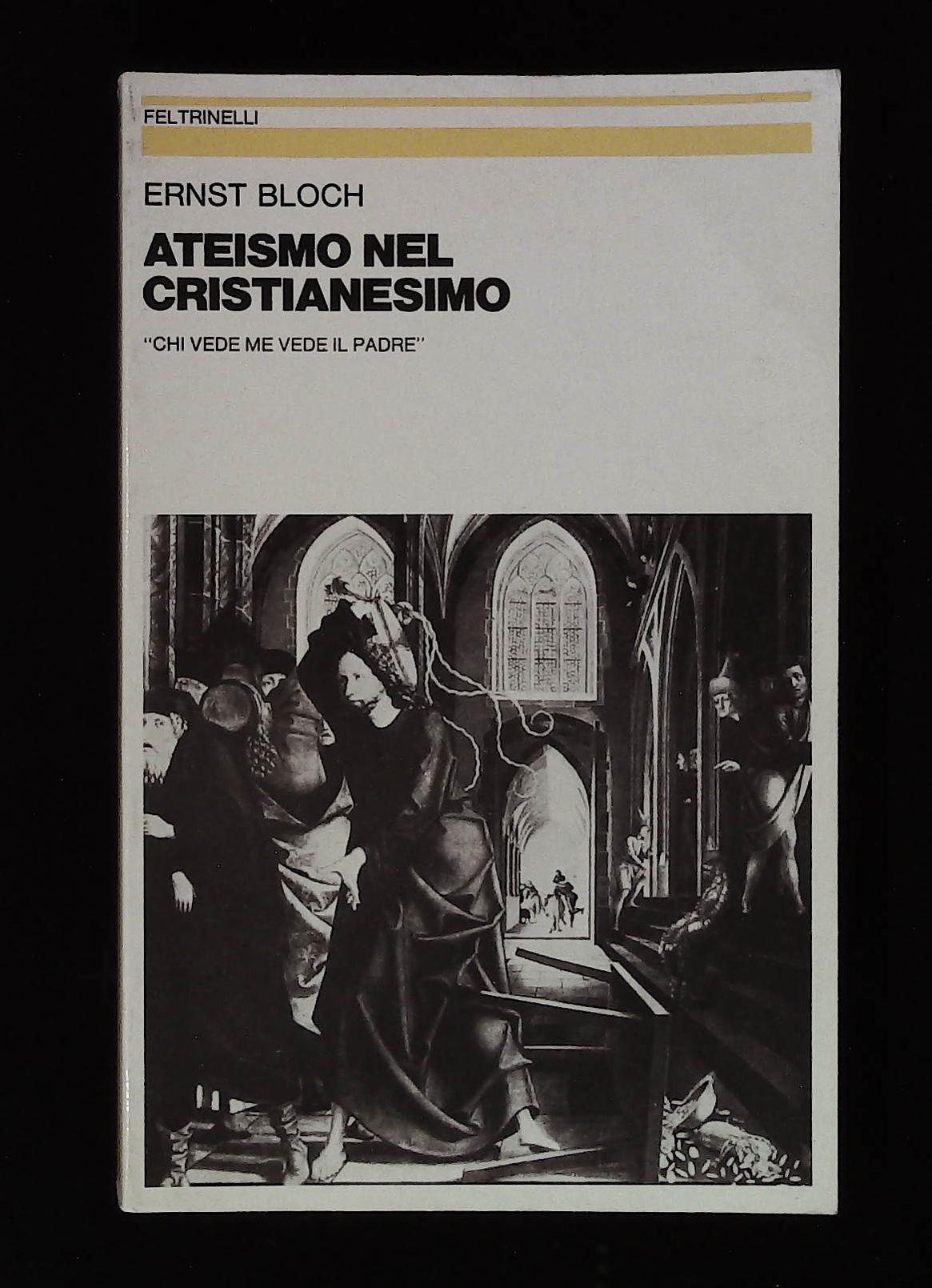 Ateismo nel Cristianesimo. "Chi vede me vede il Padre"