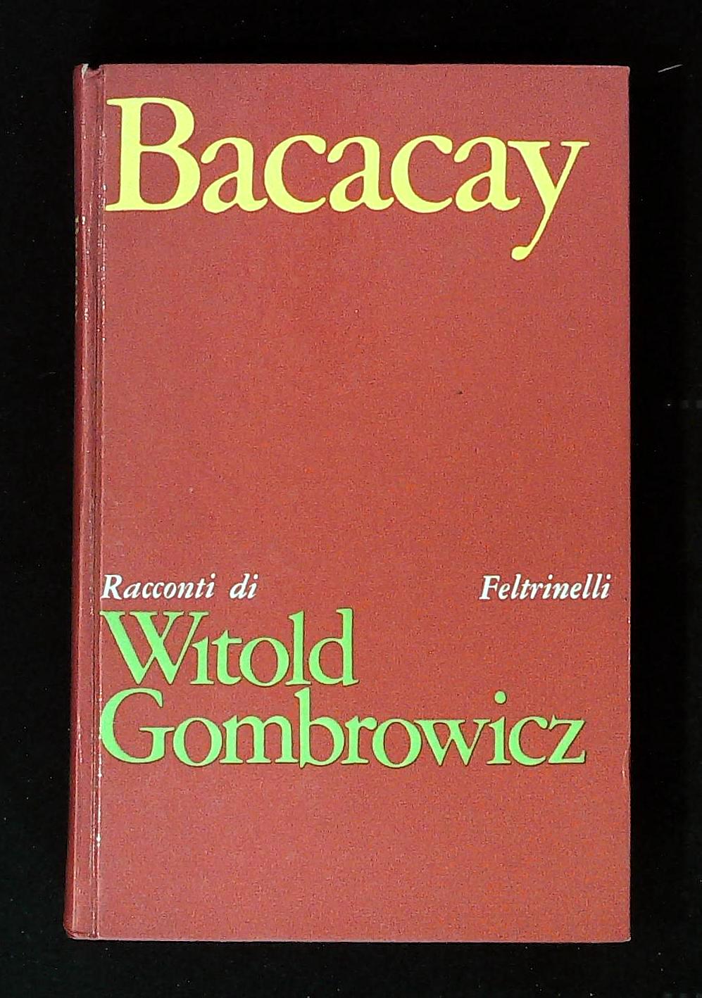 Bacacay. Racconti. Prima edizione italiana