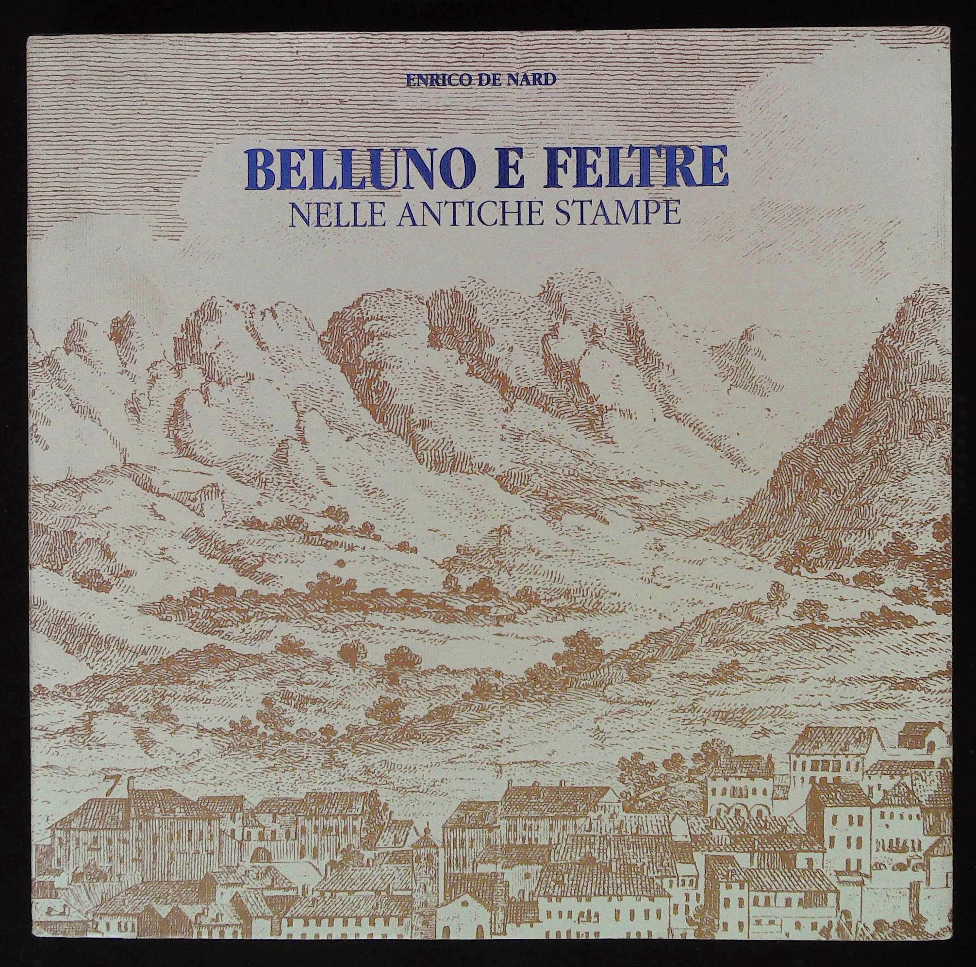 Belluno e Feltre nelle antiche stampe