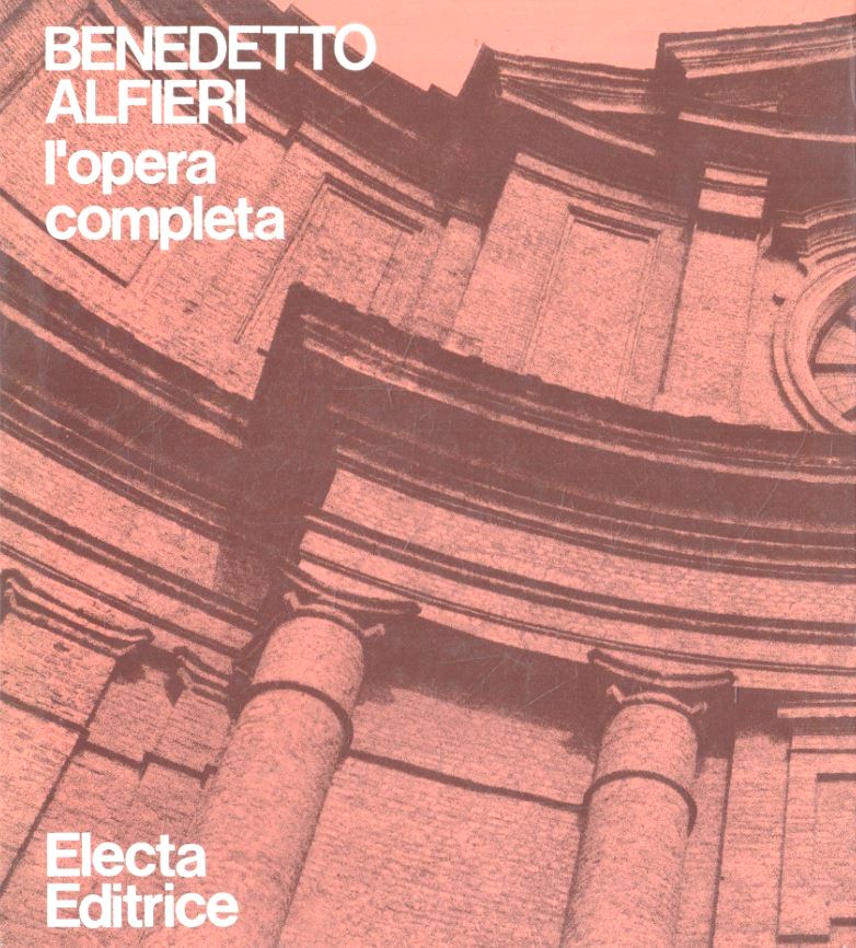 Benedetto Alfieri. L'opera completa