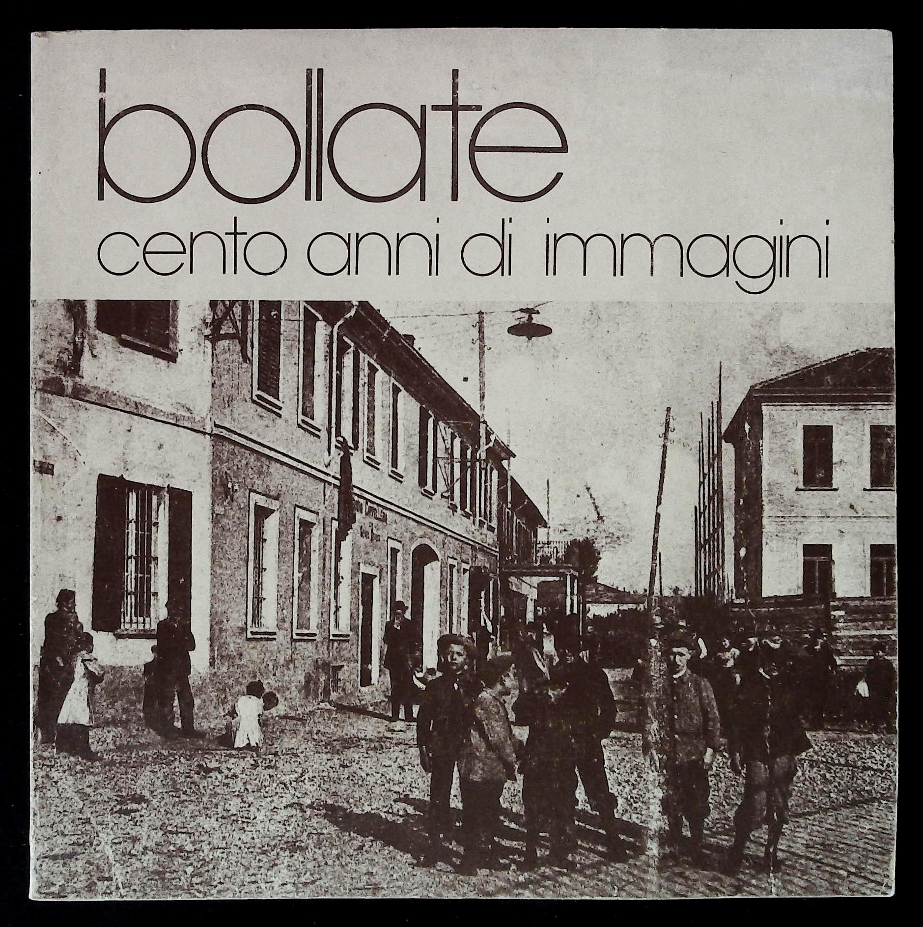 Bollate. Cento anni di immagini