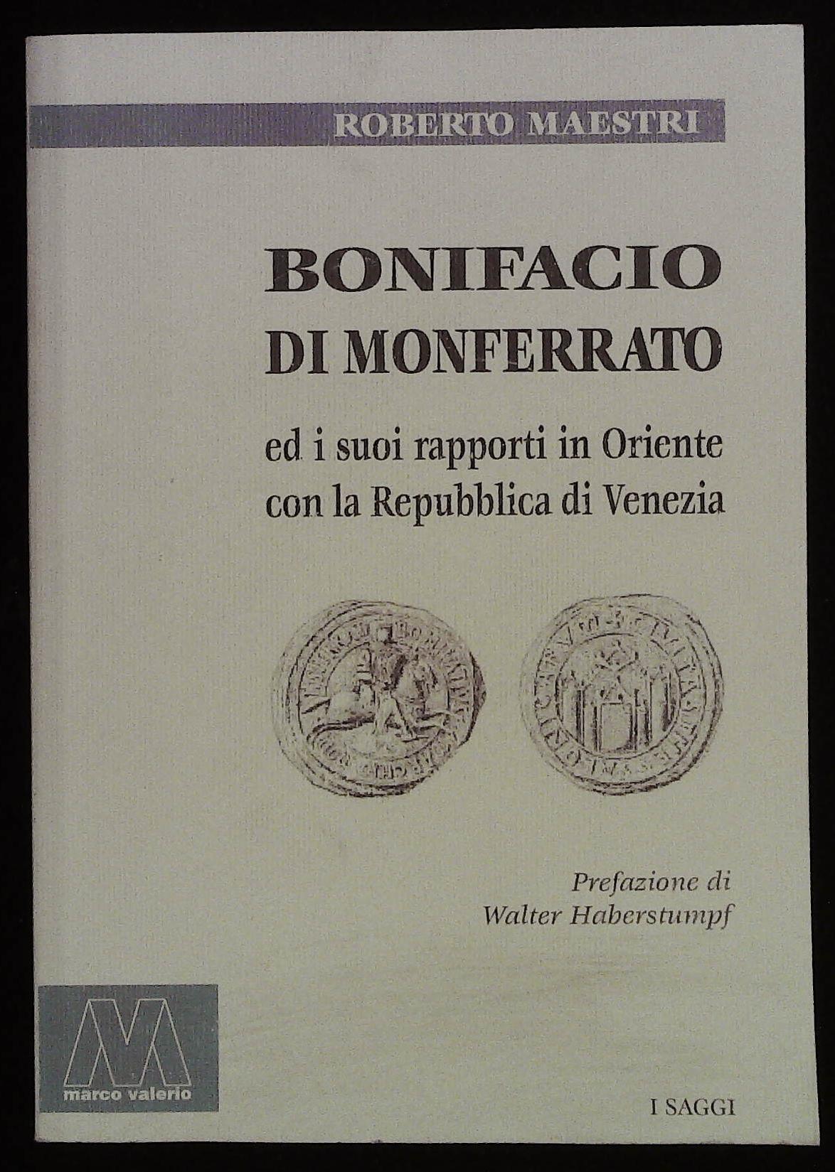 Bonifacio di Monferrato ed i suoi rapporti in Oriente con …