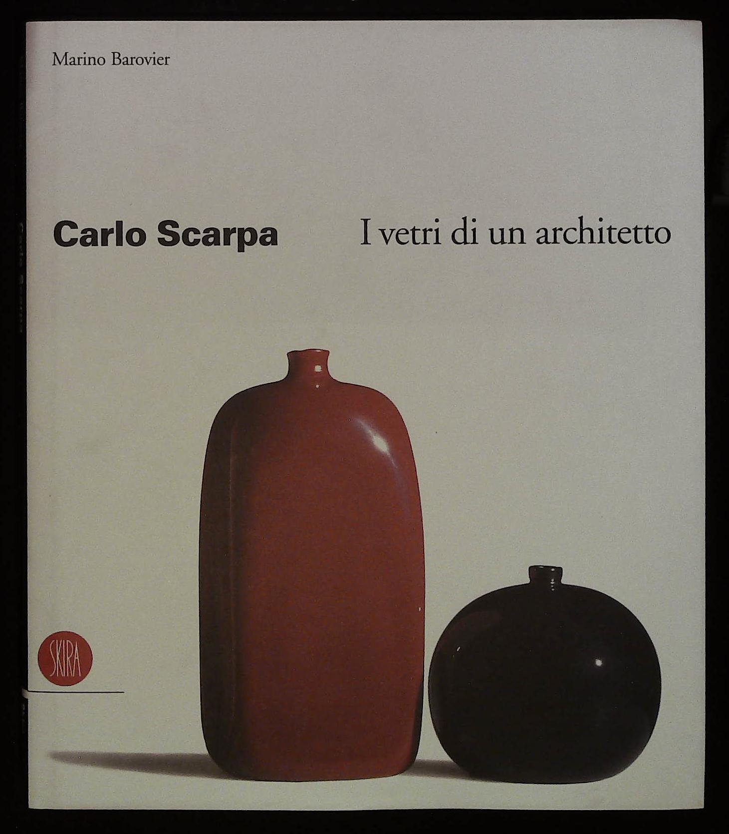 Carlo Scarpa. I vetri di un architetto